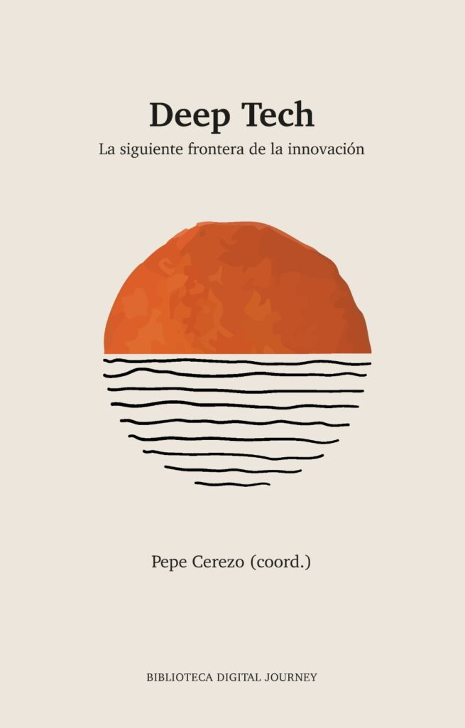 Deep Tech: la siguiente frontera de la innovación